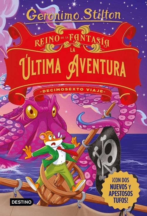 Reino de la Fantasía. La última aventura "Decimosexto viaje (Geronimo Stilton)"