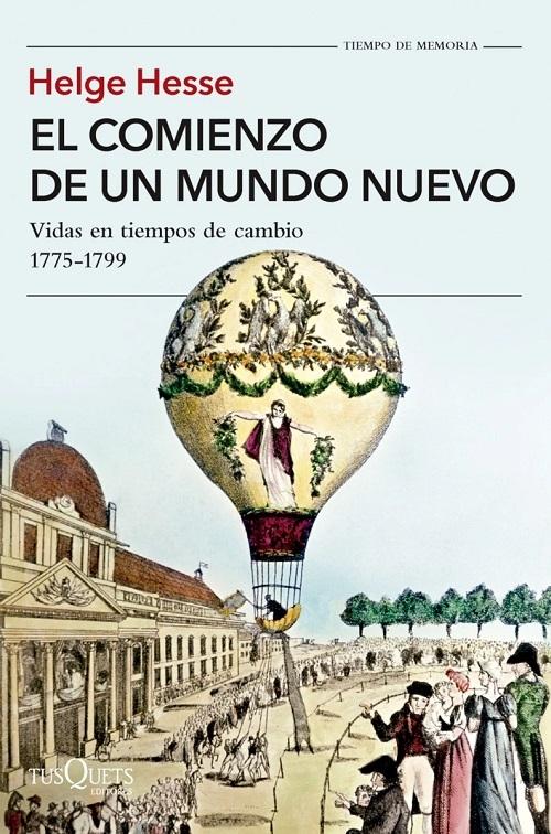 El comienzo de un mundo nuevo "Vidas en tiempos de cambio 1775-1799". 