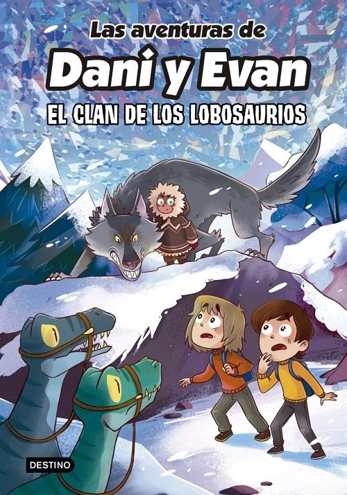 El clan de los Lobosaurios "(Las aventuras de Dani y Evan - 8)". 