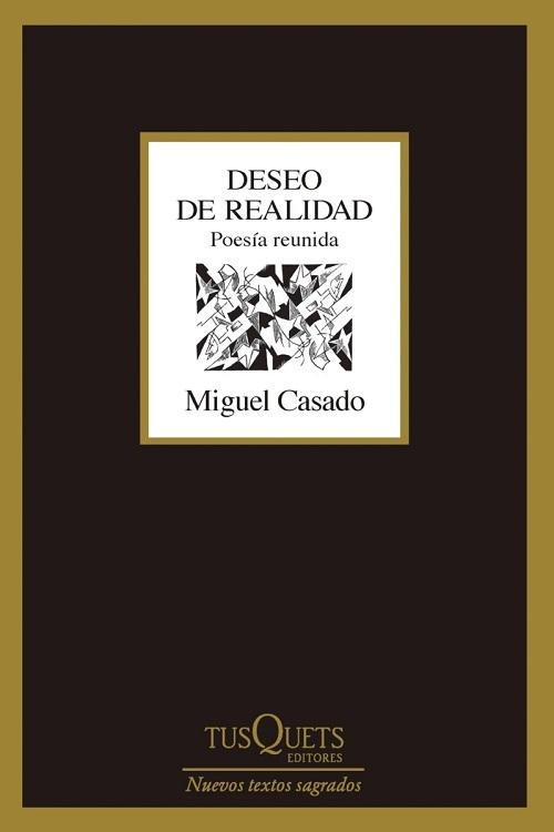 Deseo de realidad "Poesía reunida (Nuevos textos sagrados)"