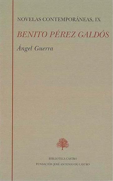 Novelas contemporáneas - IX (Benito Pérez Galdós) "Ángel Guerra"