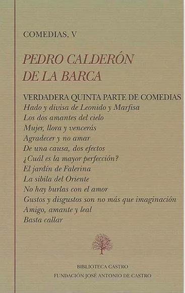 Comedias - V (Pedro Calderón de la Barca) "Verdadera Quinta Parte de Comedias". 