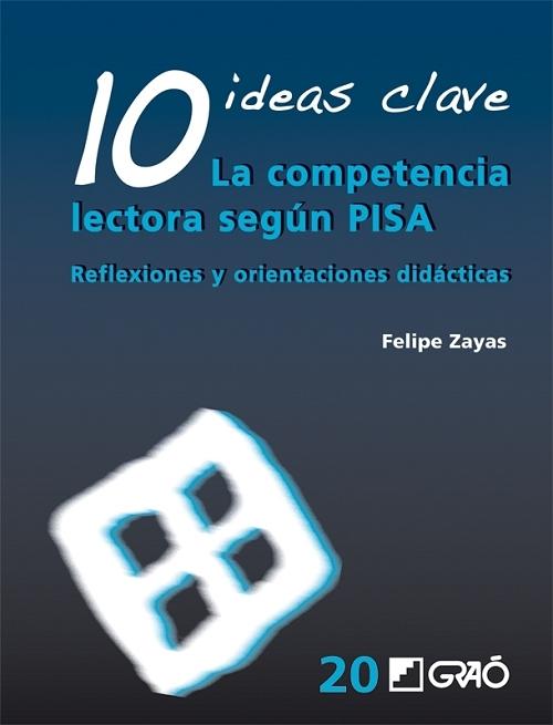 La competencia lectora según PISA "Reflexiones y orientaciones didácticas (10 ideas clave)"