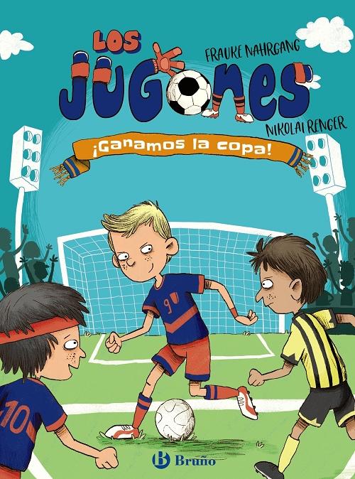 ¡Ganamos la copa! "(Los Jugones - 3)"