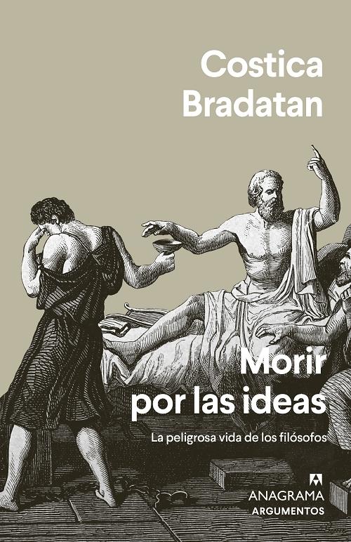 Morir por las ideas "La peligrosa vida de los filósofos". 