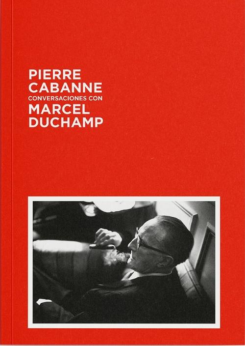 Conversaciones con Marcel Duchamp. 