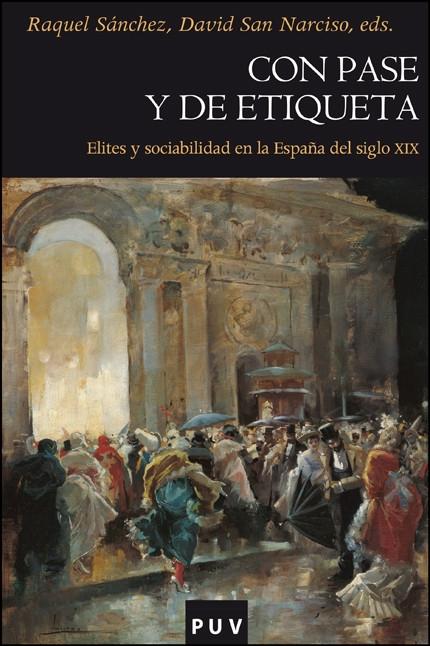 Con pase y de etiqueta "Elites y sociabilidad en la España del siglo XIX"