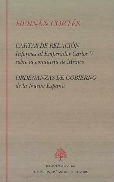 Cartas de relación / Ordenanzas de gobierno de la Nueva España "(Hernán Cortés)". 