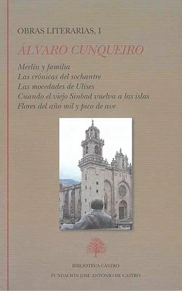 Obras literarias - I  (Álvaro Cunqueiro) "Merlín y familia / Las crónicas del sochantre / Las mocedades de Ulises / Cuando el viejo Sinbad vuelva ". 
