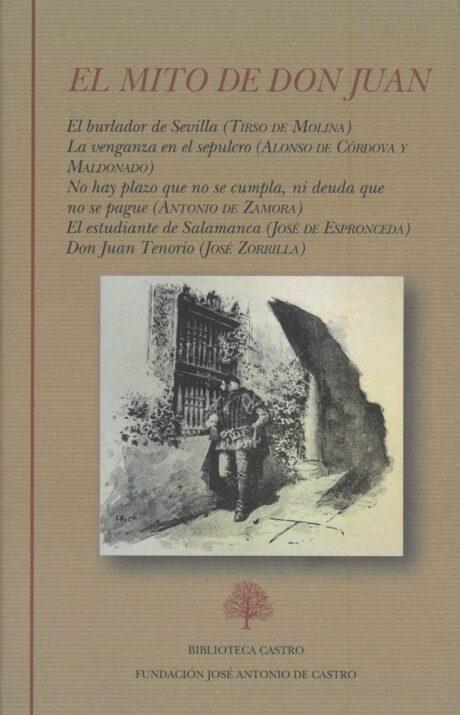 El mito de Don Juan "El burlador de Sevilla / La venganza en el sepulcro / No hay plazo que no se cumpla ni deuda...". 