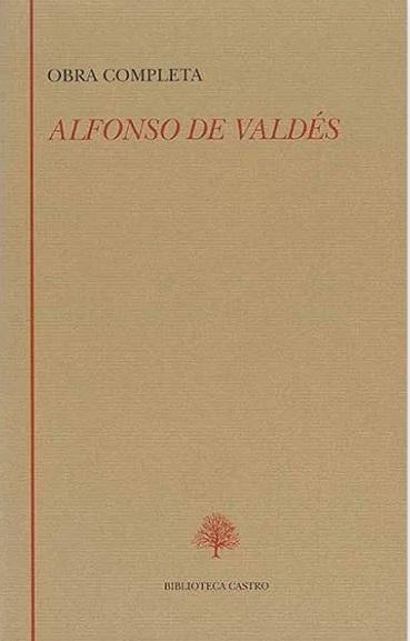 Obra Completa (Alfonso de Valdés). 