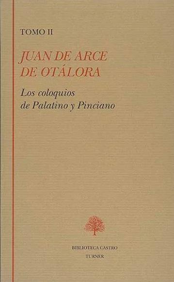 Los coloquios de Palatino y Pinciano - II (Juan de Arce de Otalora) "Jornada octava a Jornada décima séptima"