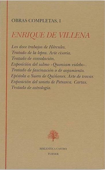 Obras Completas - I (Enrique de Villena) "Los doce trabajos de Hércules. Tratado de la lepra. Arte cisoria".