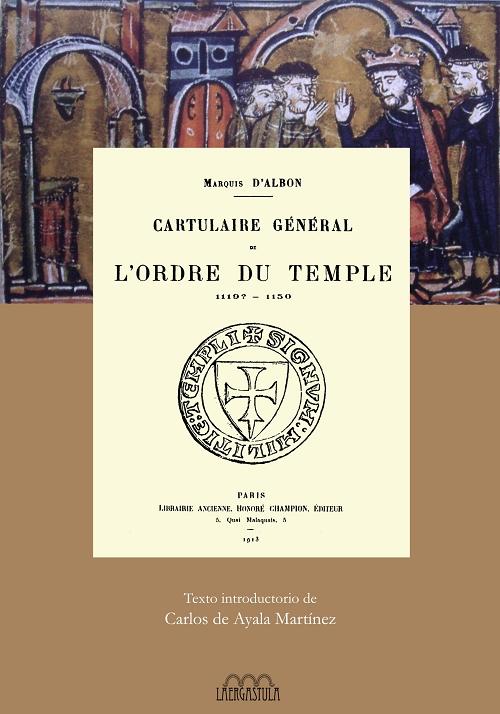 Cartulaire Générale de L'Ordre du Temple (1119?-1151)