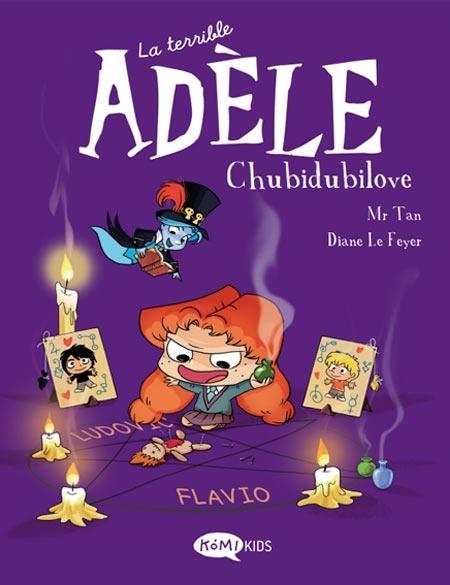 Chubidubilove "(La terrible Adèle - 10)". 