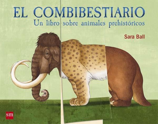 El combibestiario "Un libro sobre animales prehistóricos". 