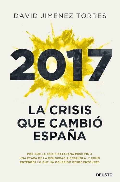 2017. La crisis que cambió España. 