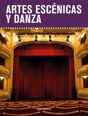 Artes escénicas y danza. 