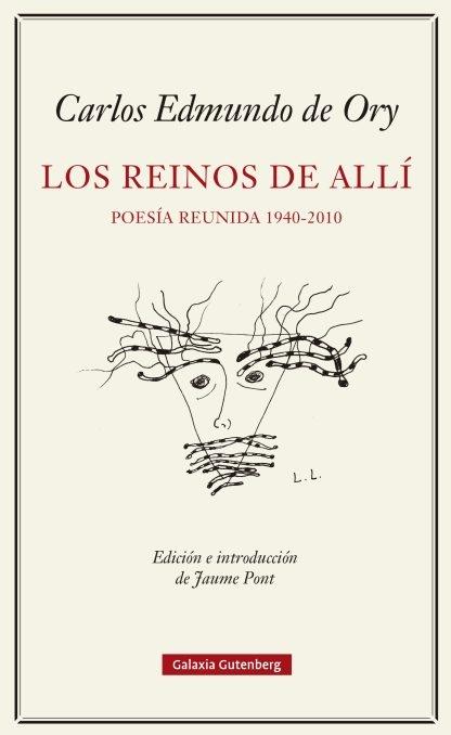 Los reinos de allí "Poesía reunida 1940-2010". 