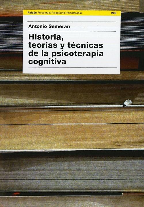 Historia, teorías y técnicas de la psicoterapia cognitiva