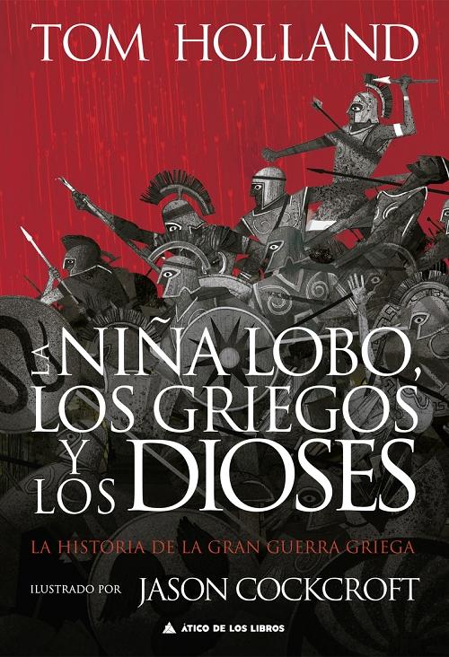 La niña lobo, los griegos y los dioses "La historia de la gran guerra griega". 