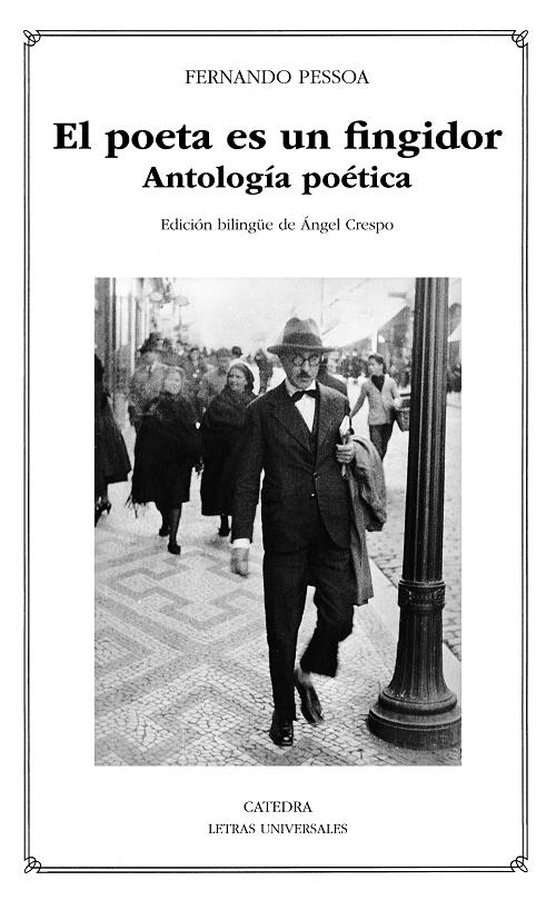 El poeta es un fingidor "Antología poética". 