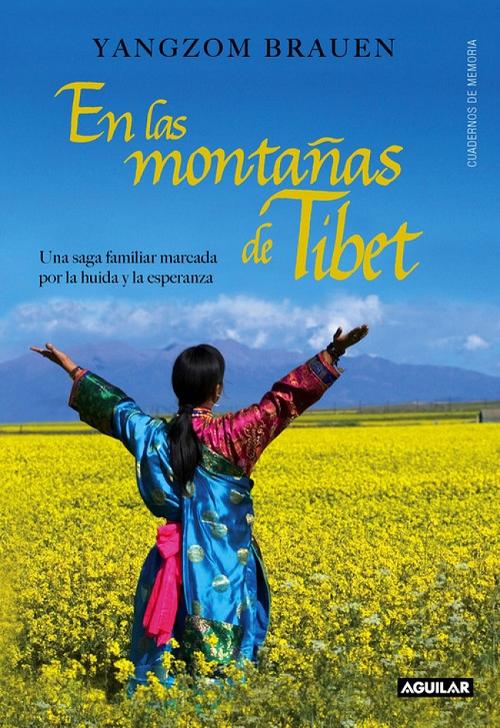 En las montañas de Tibet "Una saga familiar marcada por la huida y la esperanza". 
