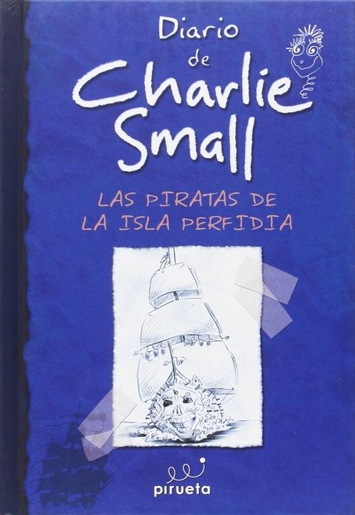 Los piratas de la isla Perfidia "(Diario de Charlie Small - 2)". 