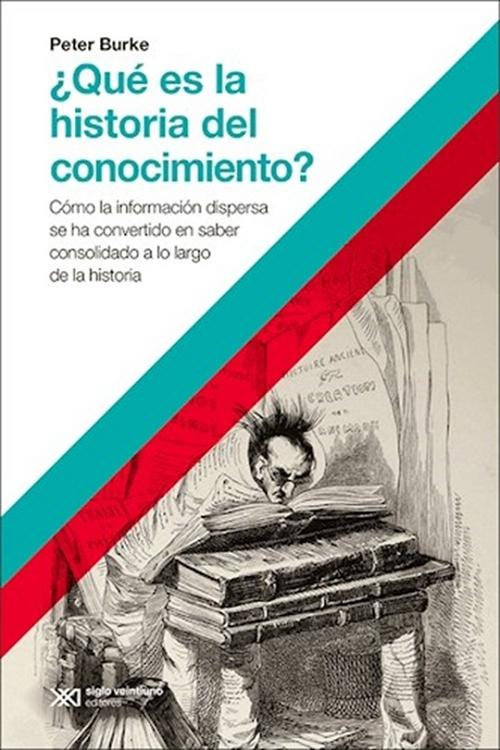 ¿Qué es la historia del conocimiento? "Cómo la información dispersa se ha convertido en saber consolidado a lo largo de la Historia"