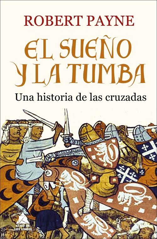 El sueño y la tumba "Una historia de las cruzadas". 