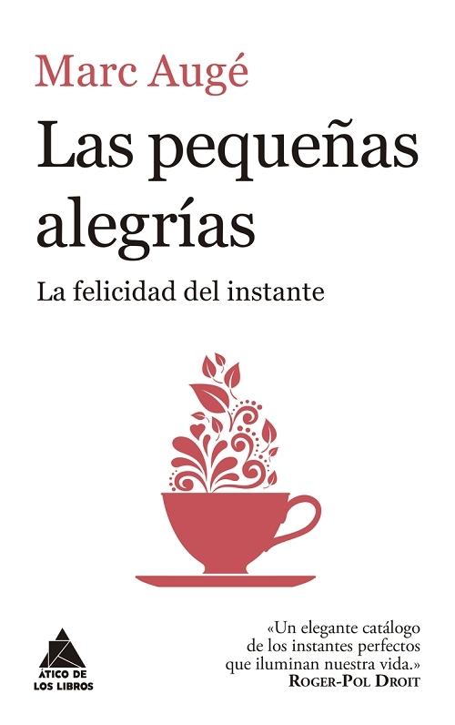 Las pequeñas alegrías "La felicidad del instante"