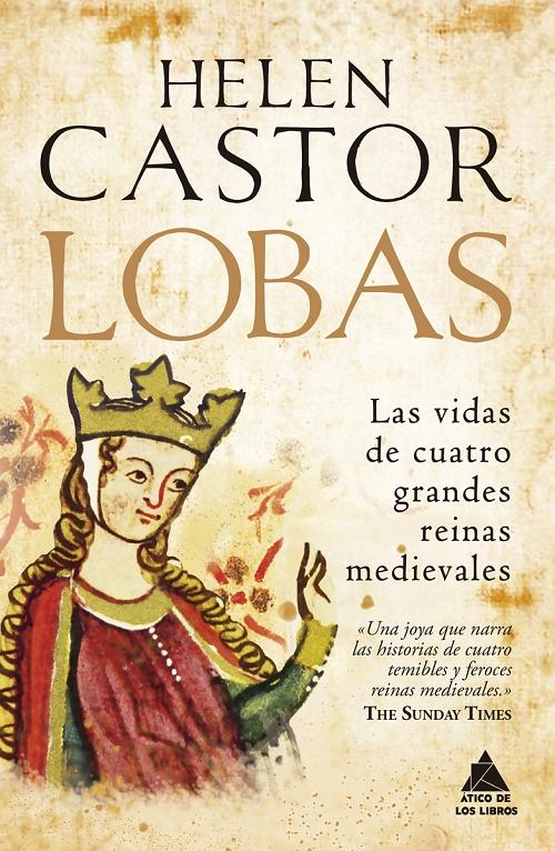 Lobas "Las vidas de cuatro grandes reinas medievales". 