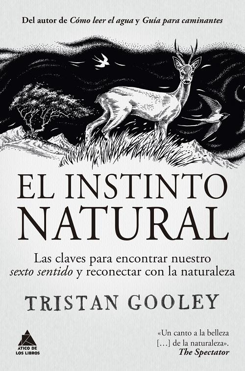 El instinto natural "Las claves para encontrar nuestro 'sexto sentido' y reconectar con la naturaleza"