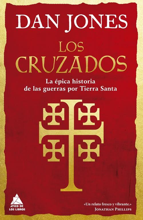 Los cruzados "La épica historia de las guerras por Tierra Santa"