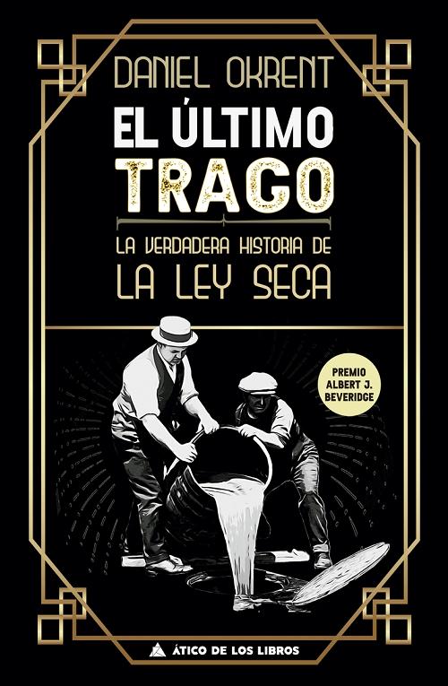 El último trago "La verdadera historia de la ley seca". 