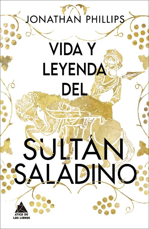 Vida y leyenda del sultán Saladino. 