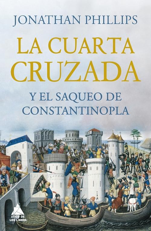 La Cuarta Cruzada y el saqueo de Constantinopla. 
