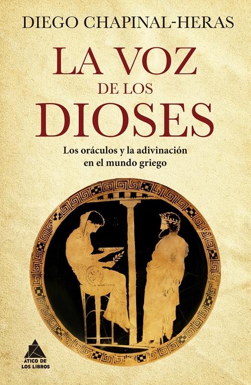 La voz de los dioses "Los oráculos y la adivinación en el mundo griego"