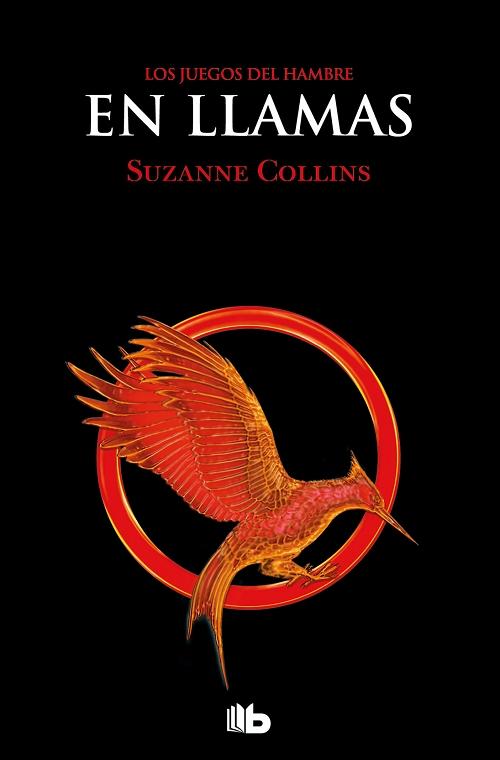 En llamas (Los Juegos del Hambre - 2) · Collins, Suzanne: B EDICIONES,  S.A. -978-84-1314-486-3 - Libros Polifemo