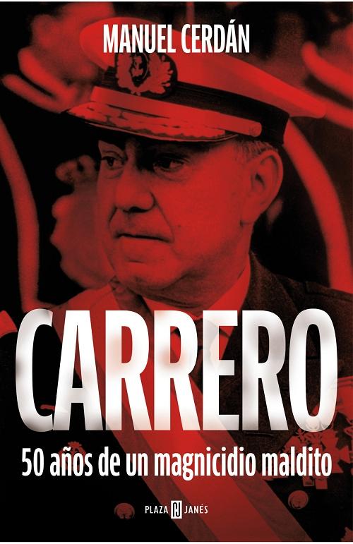 Carrero "50 años de un magnicidio maldito".