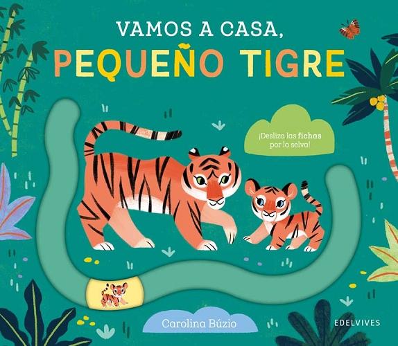 Vamos a casa, pequeño tigre. 