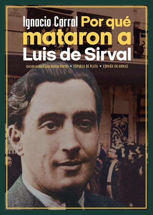 Por qué mataron a Luis de Sirval "¡Acusamos! El asesinato de Luis de Sirval"