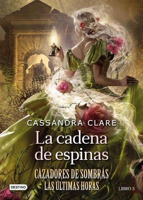 La cadena de espinas "(Cazadores de sombras. Las últimas horas - 3)"