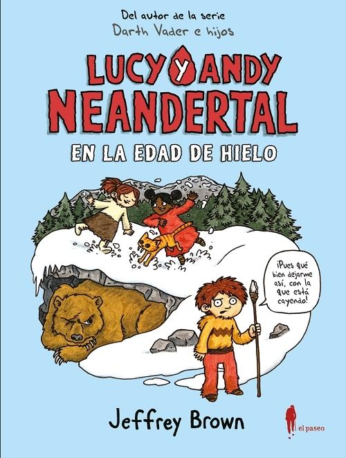 Lucy y Andy Neandertal: En la Edad de Hielo. 