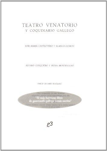 Teatro venatorio y coquinario gallego "O sea arte de la caza: contraída a las varias especies venatorias, así de pelo como de pluma..."