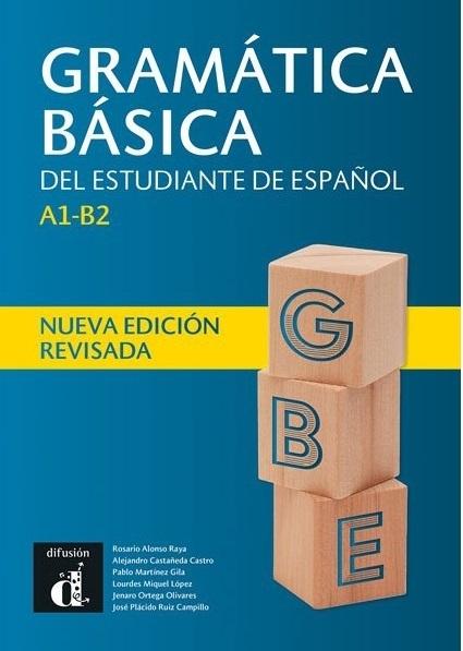 Gramatica basica del estudiante de español "(Nueva edición revisada). A1-B2". 