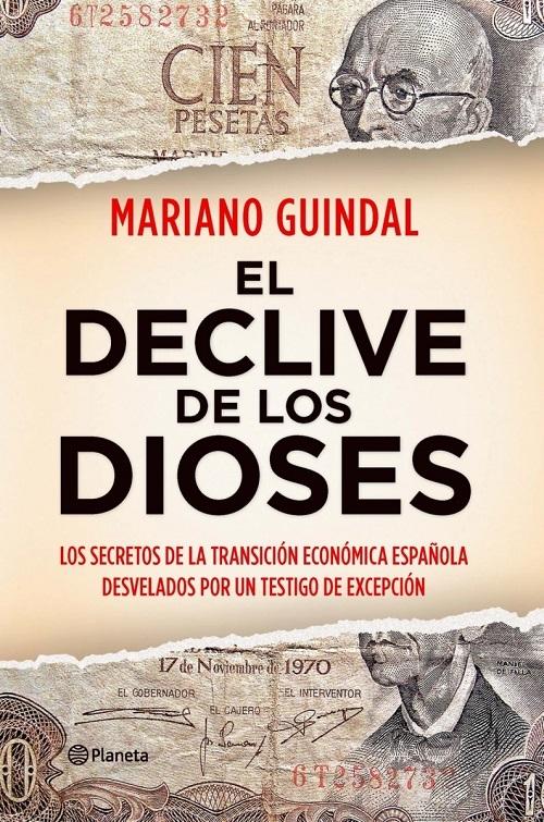 El declive de los dioses "Los secretos de la transición económica española desvelados por un testigo de excepción"