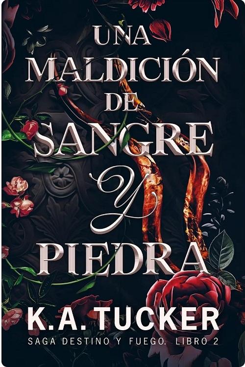 Una maldición de sangre y piedra "(Saga Destino y Fuego - Libro 2)"