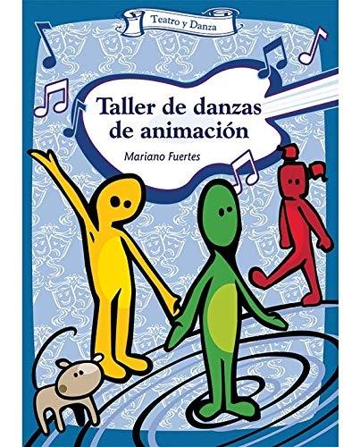 Taller de danzas de animación "(Incluye CD)". 