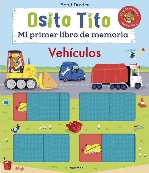 Vehículos "(Osito Tito. Mi primer libro de memoria)". 